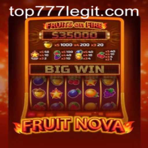 Exploring the Vibrant World of FruitNova and its Strategic Play with TOP777