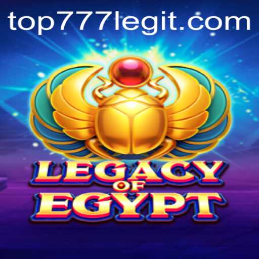 Unveiling the Mystical World of LegacyOfEgypt: A Comprehensive Guide with TOP777 Insights